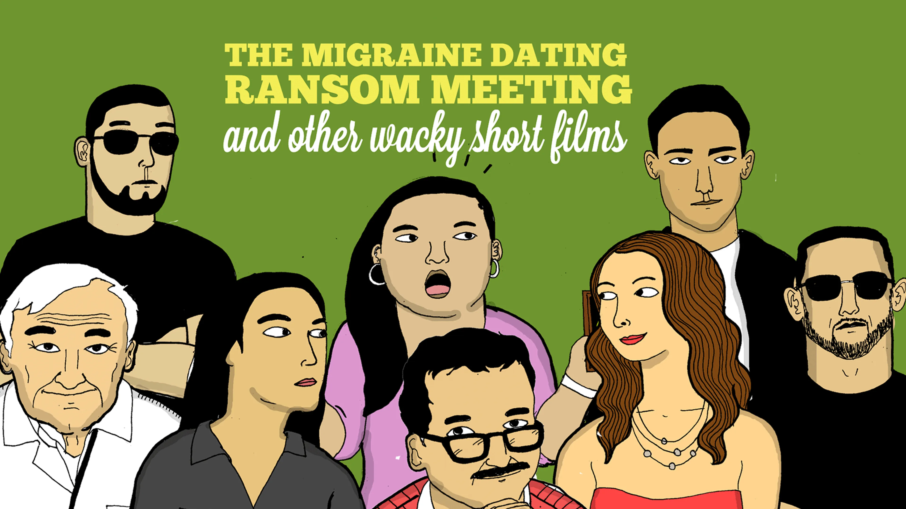 The Migraine Dating Ransom Meeting: A Collection of Short Films poster